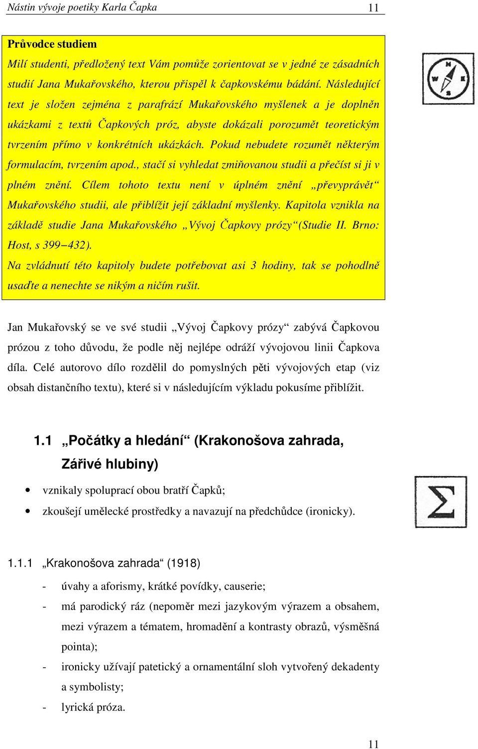 Pokud nebudete rozumět některým formulacím, tvrzením apod., stačí si vyhledat zmiňovanou studii a přečíst si ji v plném znění.