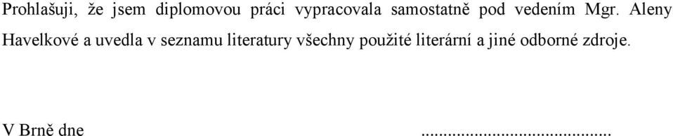 Aleny Havelkové a uvedla v seznamu literatury