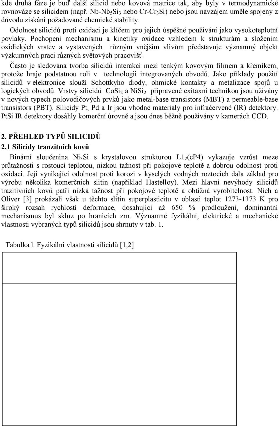 Odolnost silicidů proti oxidaci je klíčem pro jejich úspěšné používání jako vysokoteplotní povlaky.