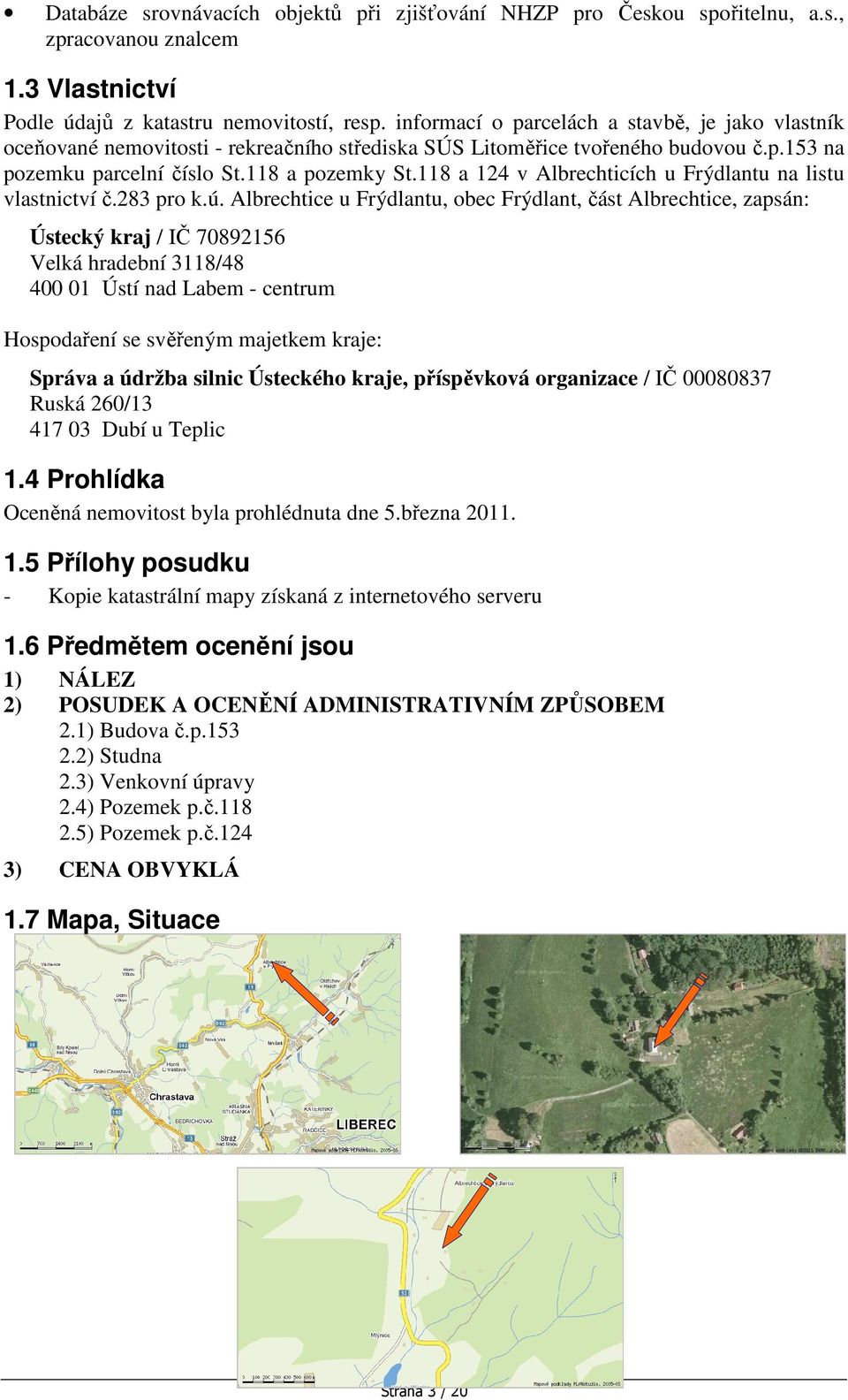 118 a 124 v Albrechticích u Frýdlantu na listu vlastnictví č.283 pro k.ú.