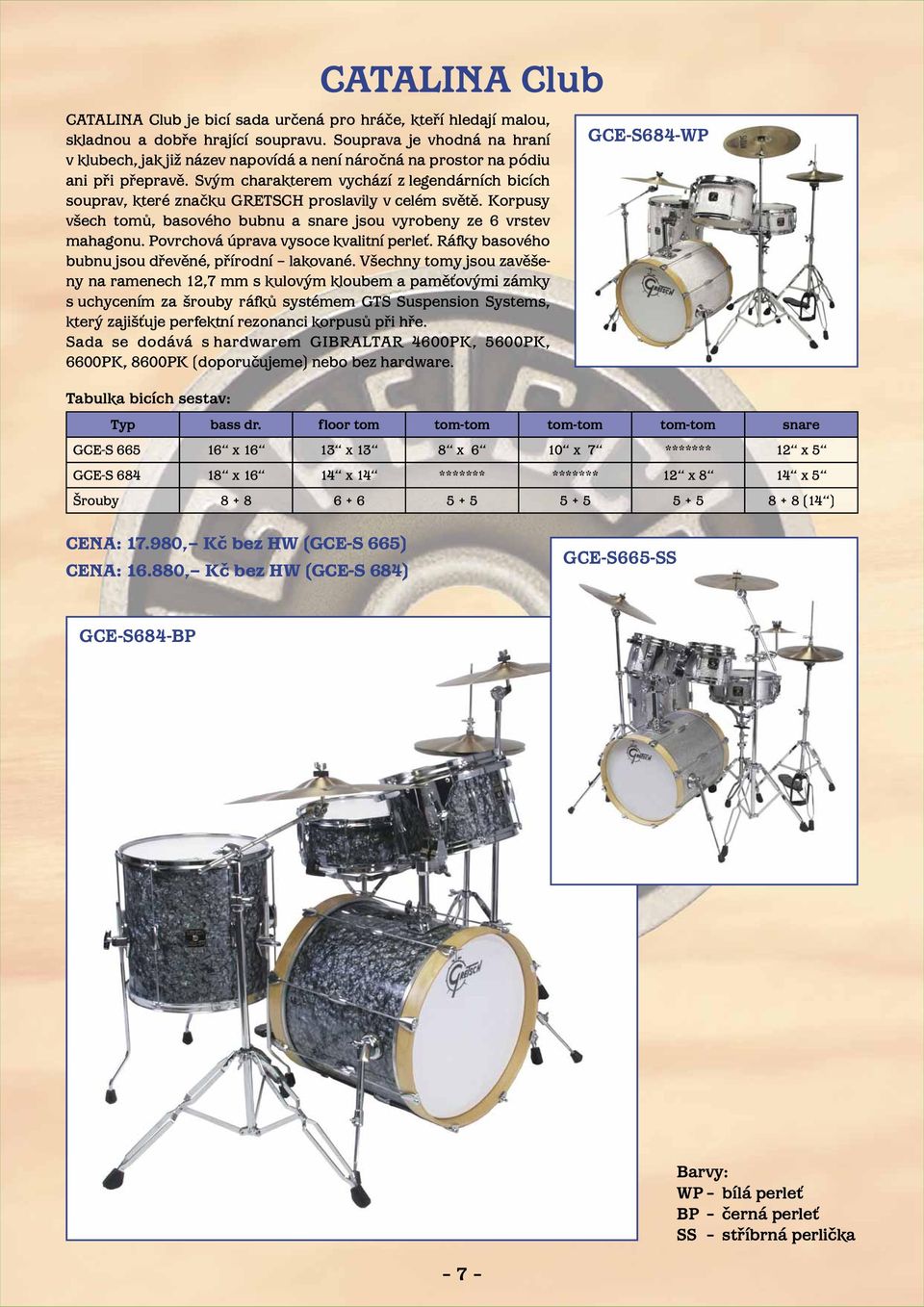 Svým charakterem vychází z legendárních bicích souprav, které značku GRETSCH proslavily v celém světě. Korpusy všech tomů, basového bubnu a snare jsou vyrobeny ze 6 vrstev mahagonu.