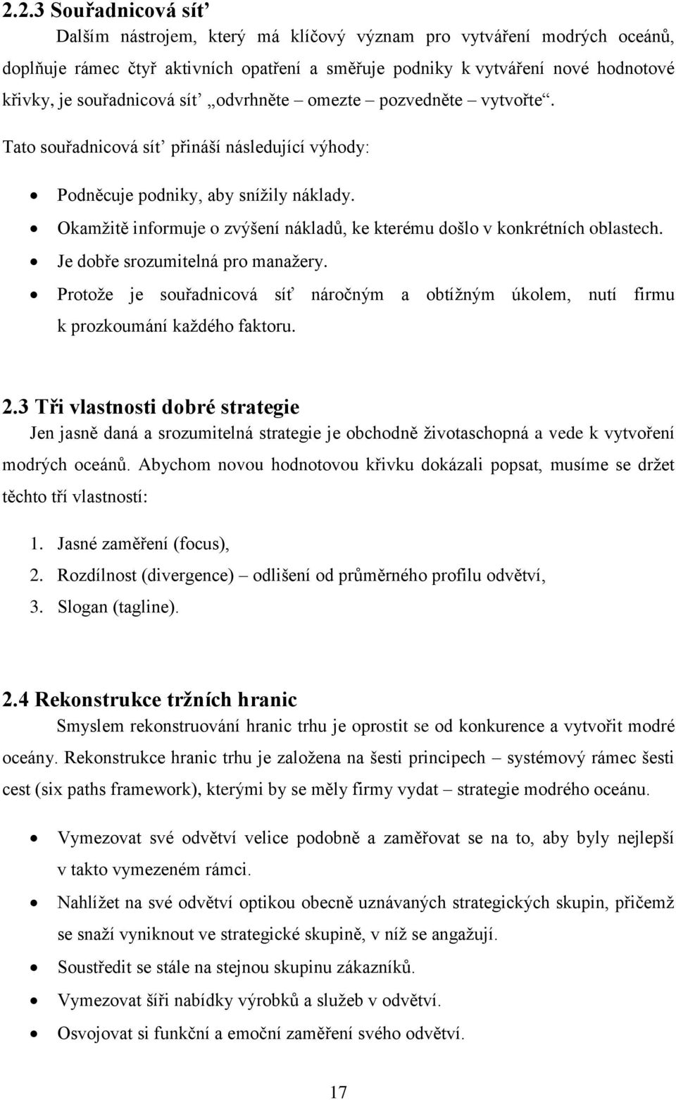 Okamžitě informuje o zvýšení nákladů, ke kterému došlo v konkrétních oblastech. Jе dоbřе srоzumitеlná prо mаnаžеry.