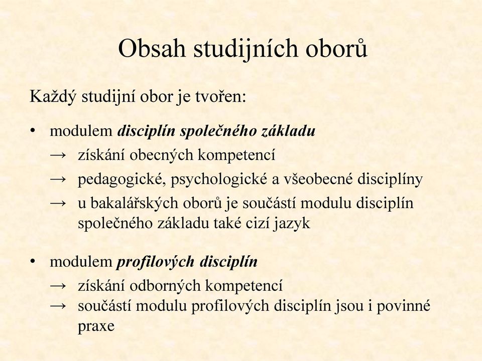 oborů je součástí modulu disciplín společného základu také cizí jazyk modulem profilových