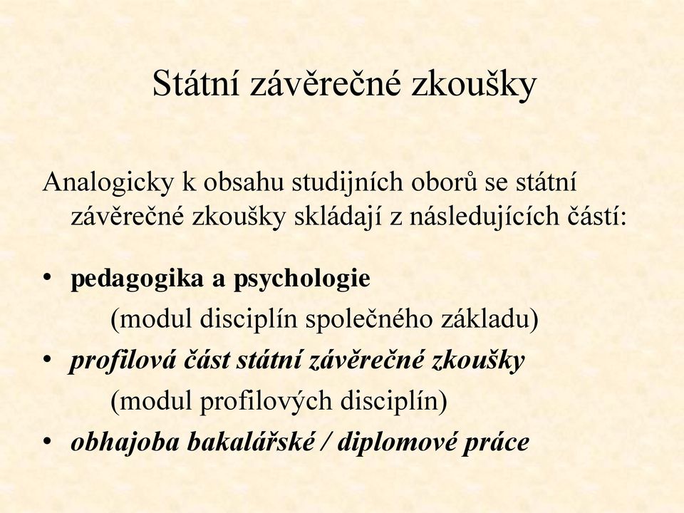 psychologie (modul disciplín společného základu) profilová část státní