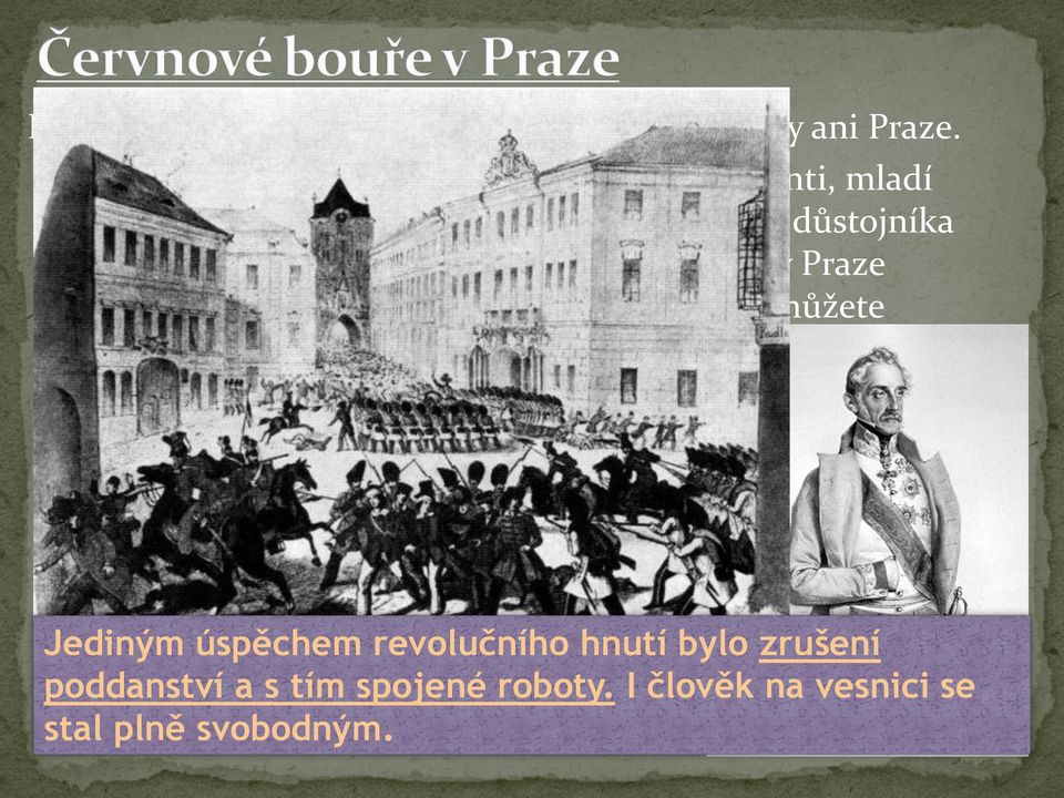 Proti 10 tisícům vojáků tehdy v Praze bojovaly maximálně 3 tisíce povstalců, takže si můžete tipnout, kdo vyhrál a kdo prohrál.