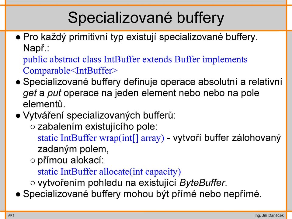 a put operace na jeden element nebo nebo na pole elementů.