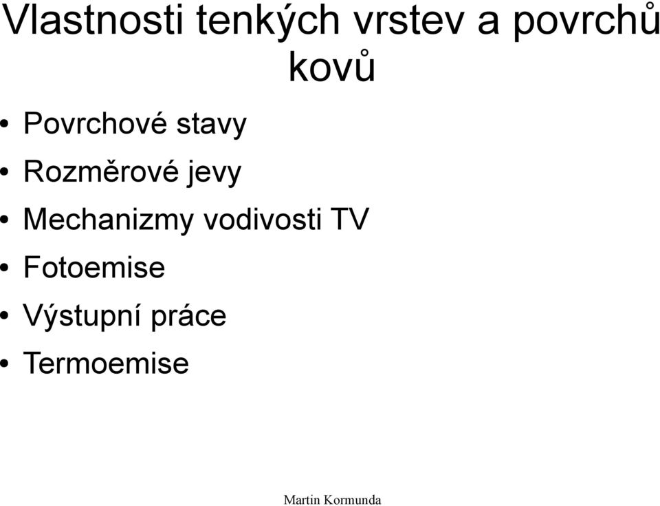 Rozměrové jevy Mechanizmy