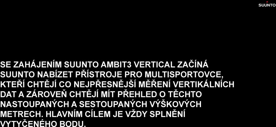 VERTIKÁLNÍCH DAT A ZÁROVEŇ CHTĚJÍ MÍT PŘEHLED O TĚCHTO NASTOUPANÝCH