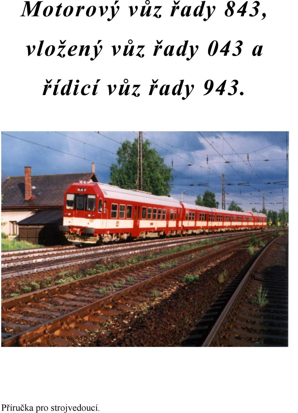 řídicí vůz řady 943.