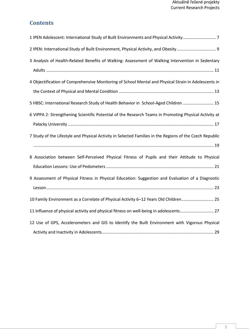 .. 11 4 Objectification of Comprehensive Monitoring of School Mental and Physical Strain in Adolescents in the Context of Physical and Mental Condition.