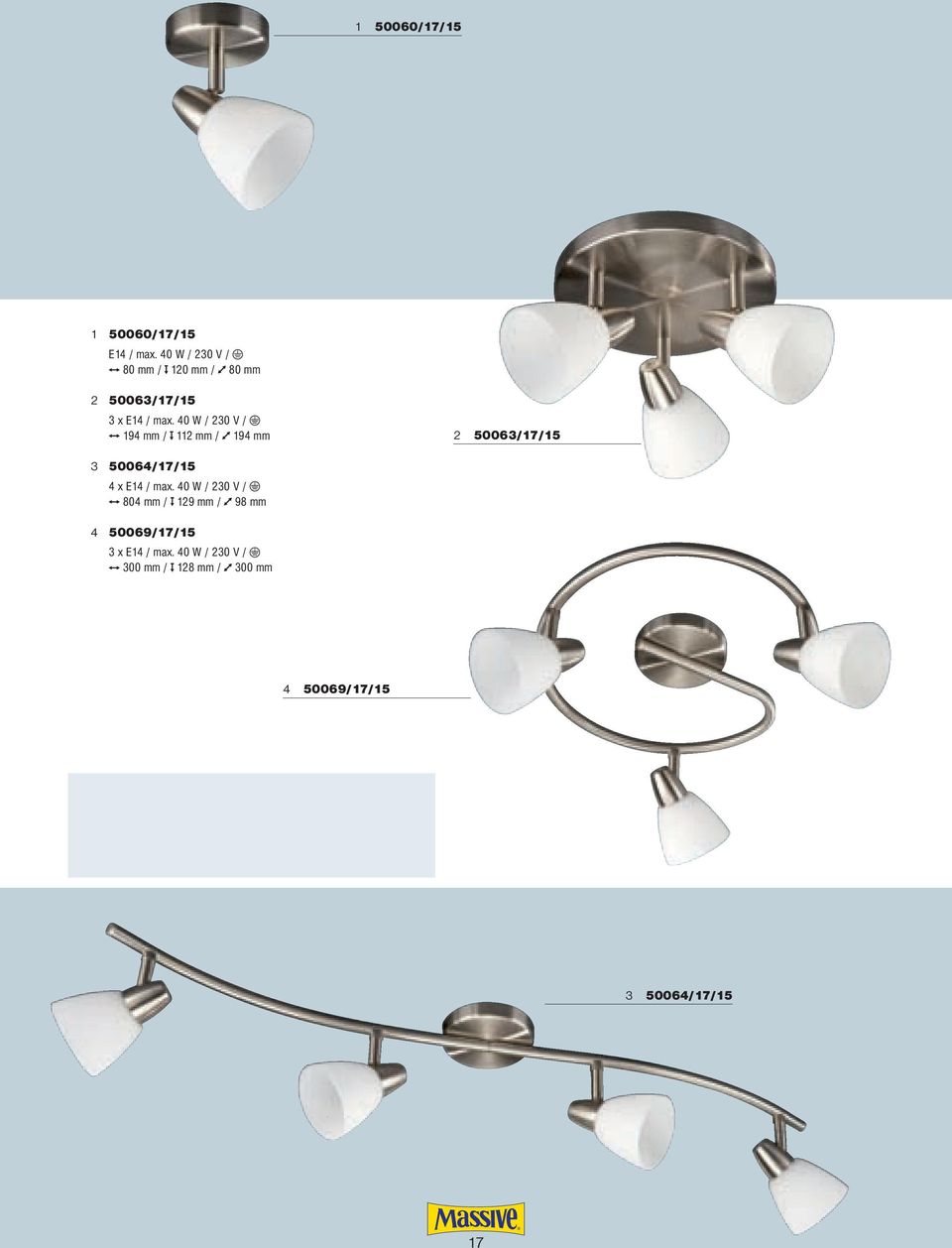 40 W / 230 V / 194 mm / 112 mm / 194 mm 2 50063/17/15 3 50064/17/15 4 x E14 / max.