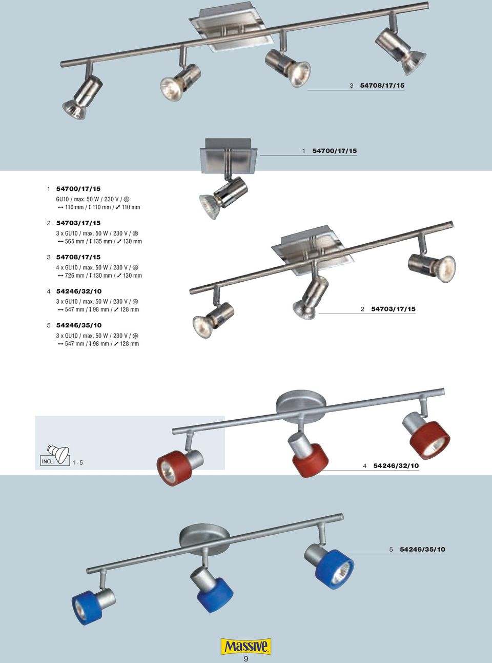 50 W / 230 V / 565 mm / 135 mm / 130 mm 3 54708/17/15 4 x GU10 / max.