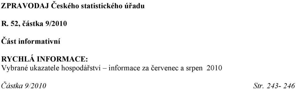 INFORMACE: Vybrané ukazatele hospodářství