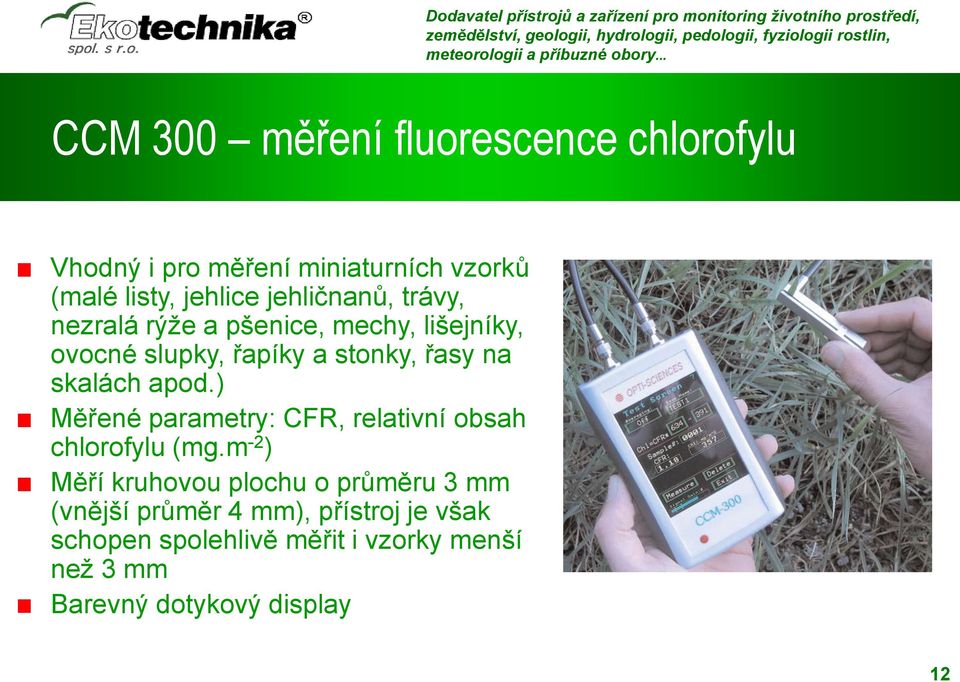 ) Měřené parametry: CFR, relativní obsah chlorofylu (mg.