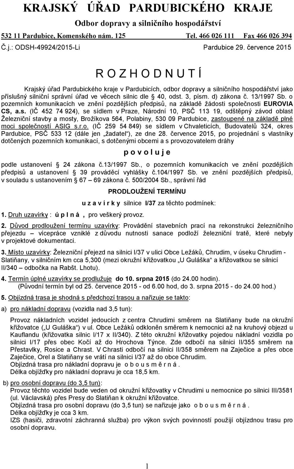 d) zákona č. 13/1997 Sb. o pozemních komunikacích ve znění pozdějších předpisů