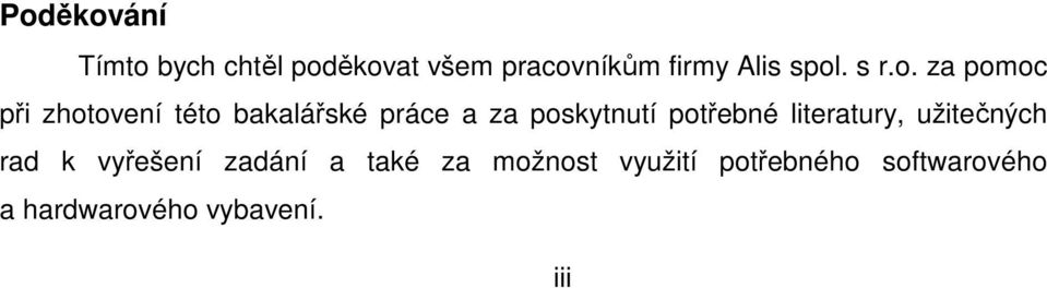 poskytnutí potřebné literatury, užitečných rad k vyřešení zadání a