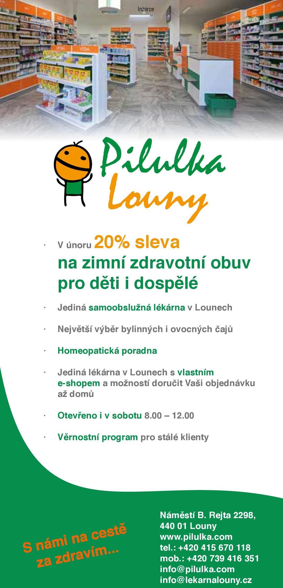 doručit Vaši objednávku až domů Otevřeno i v sobotu 8.00 12.00 Věrnostní program pro stálé klienty S námi na cestě za zdravím.