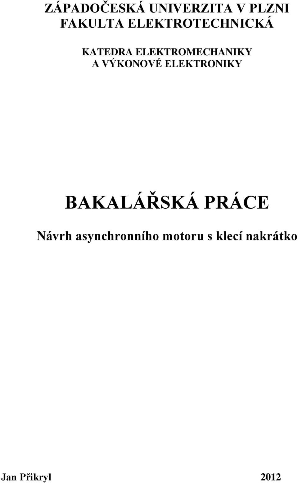 VÝKONOVÉ ELEKTRONIKY BAKALÁŘSKÁ PRÁCE Návrh