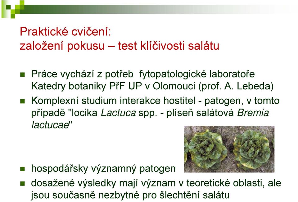 Lebeda) Komplexní studium interakce hostitel - patogen, v tomto případě "locika Lactuca spp.