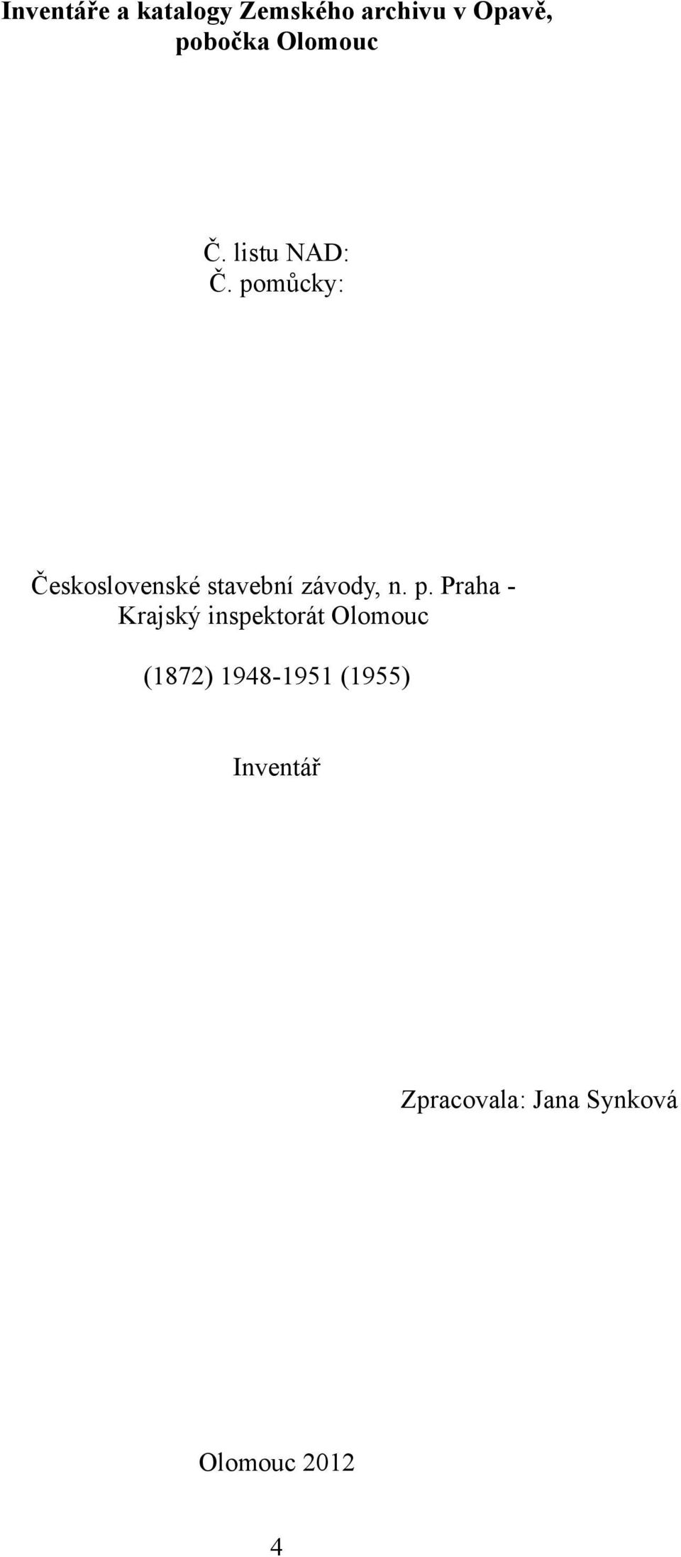 pomůcky: Československé stavební závody, n. p.