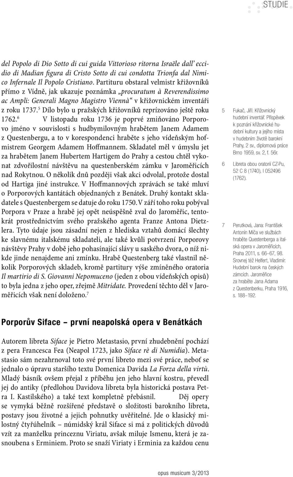 5 Dílo bylo u pražských křižovníků reprízováno ještě roku 1762.