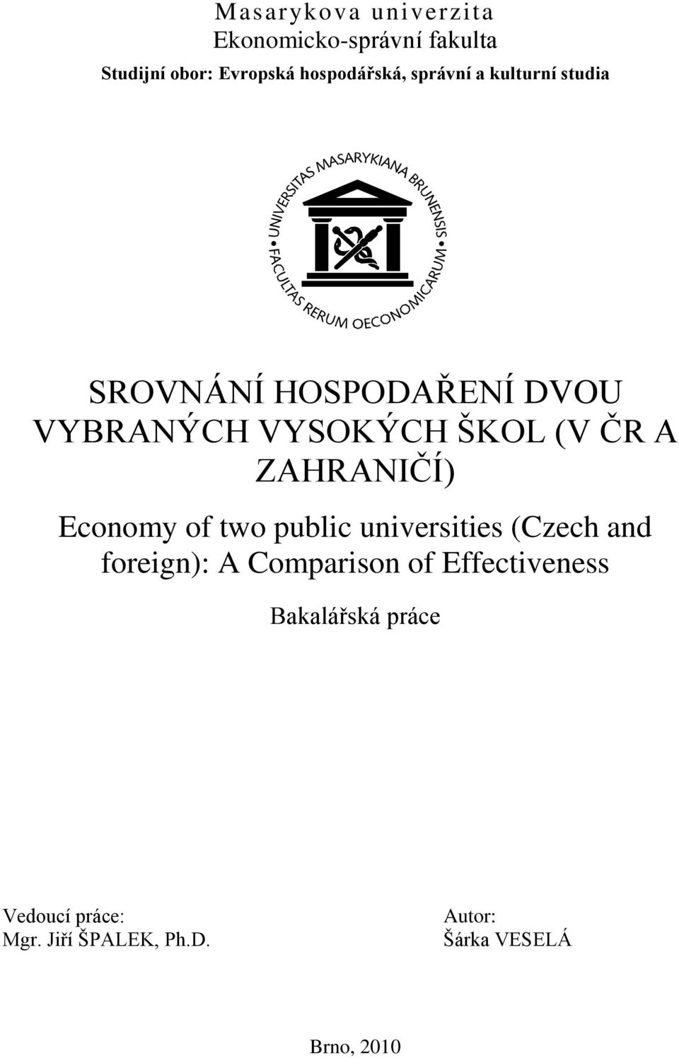 ZAHRANIČÍ) Economy of two public universities (Czech and foreign): A Comparison of