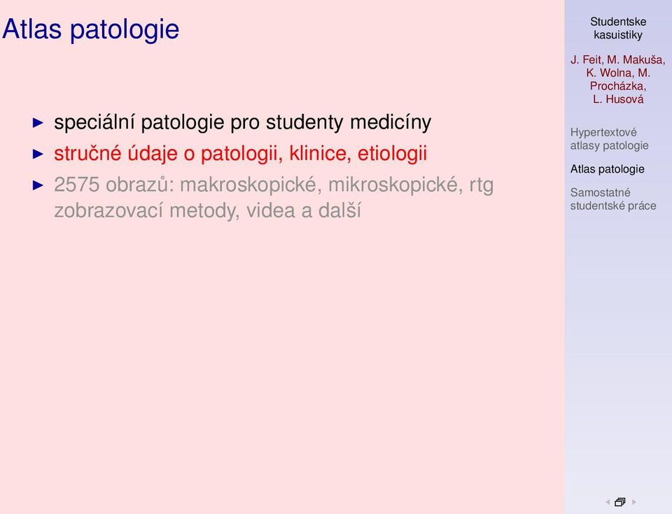 etiologii 2575 obrazů: makroskopické,