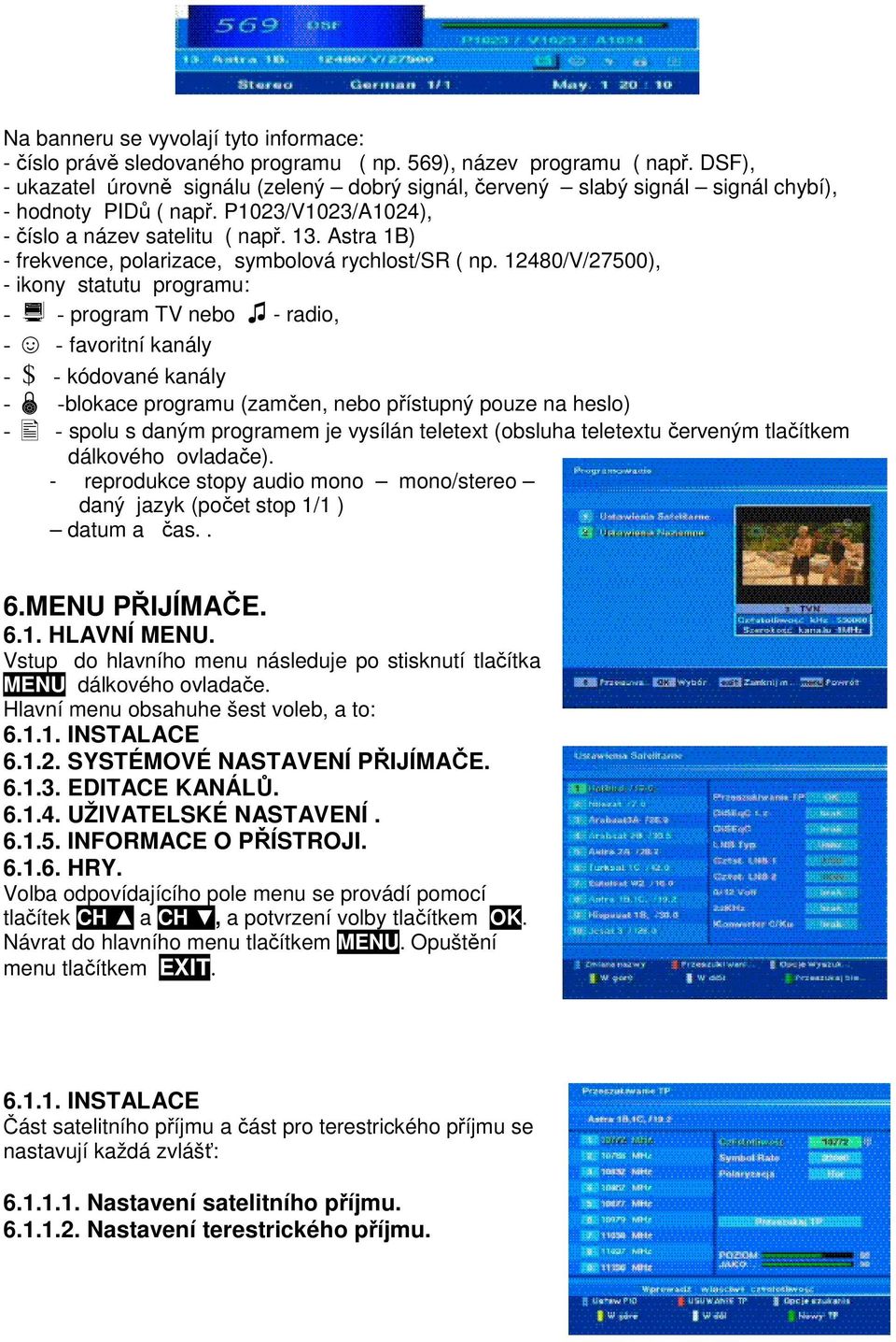 Astra 1B) - frekvence, polarizace, symbolová rychlost/sr ( np.