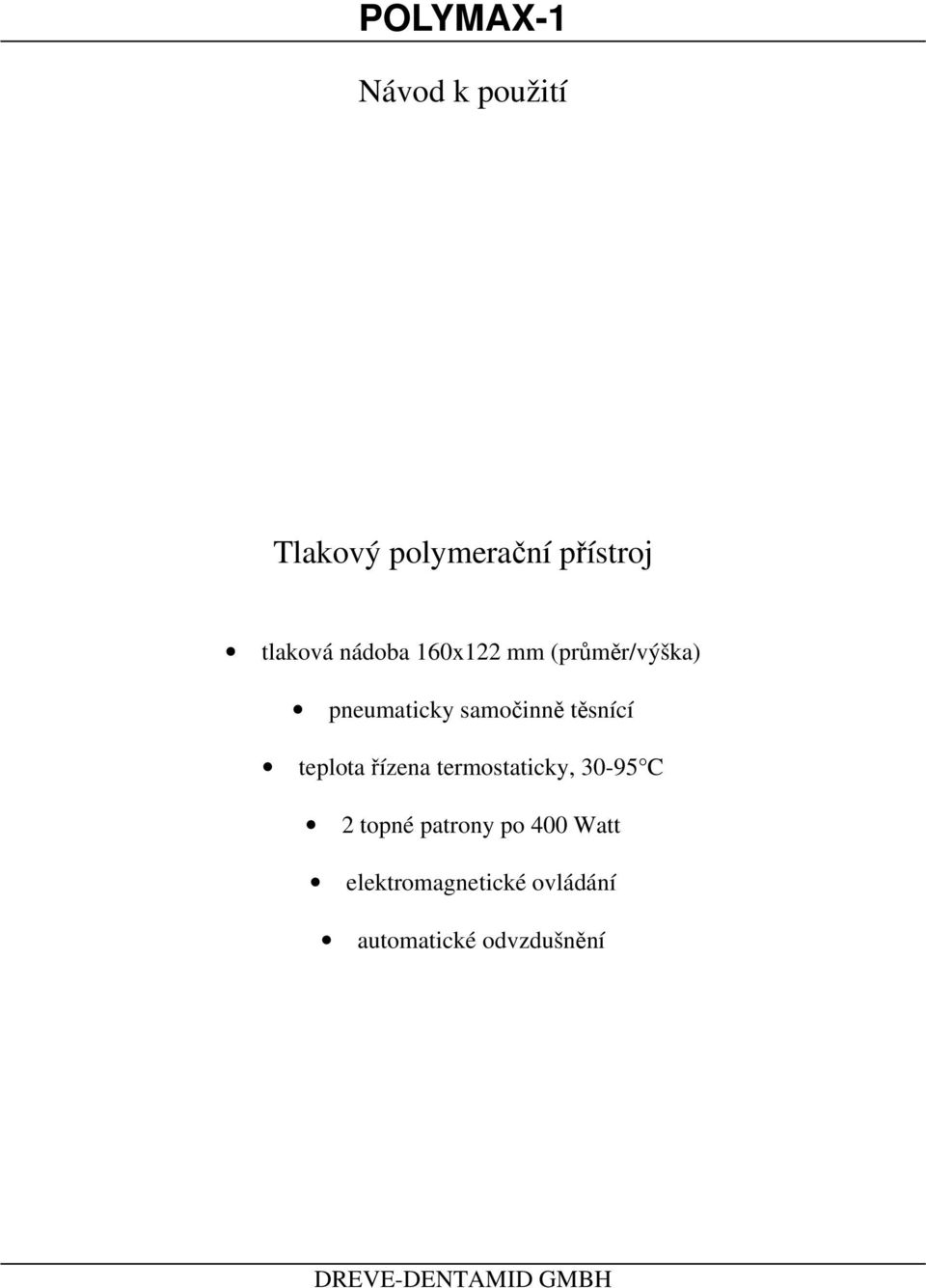 samočinně těsnící teplota řízena termostaticky, 30-95 C 2