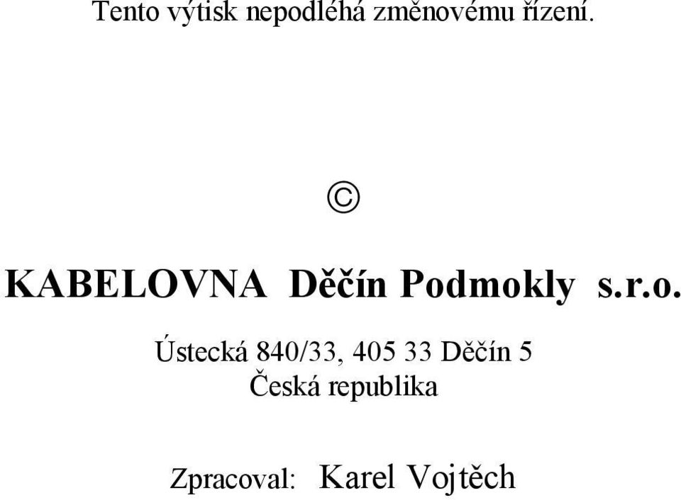 r.o. Ústecká 840/33, 405 33 Děčín 5