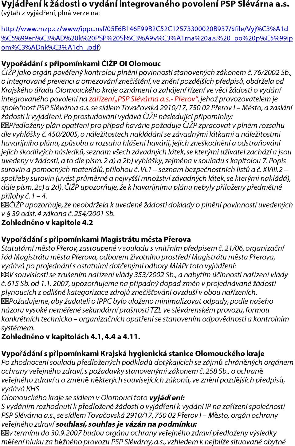 pdf) Vypořádání s připomínkami ČIŽP OI Olomouc ČIŽP jako orgán pověřený kontrolou plnění povinností stanovených zákonem č. 76/2002 Sb.