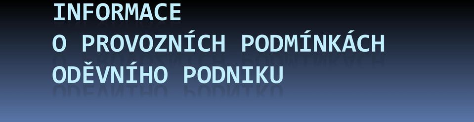 PODMÍNKÁCH