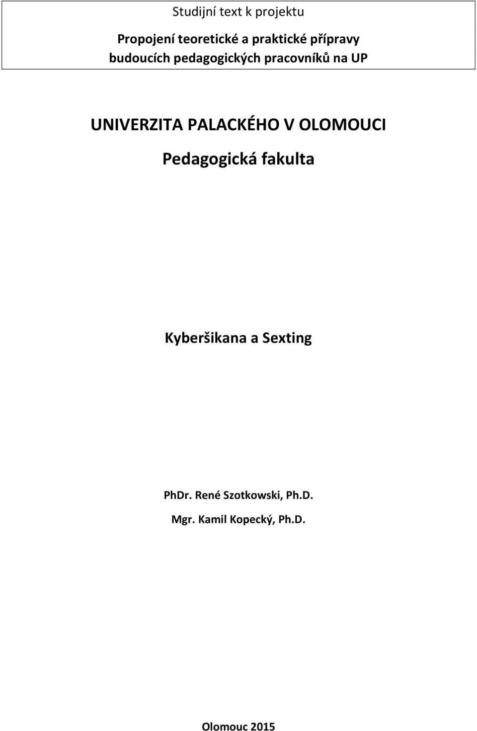 Sexting PhDr. René Szotkowski, Ph.D. Mgr.