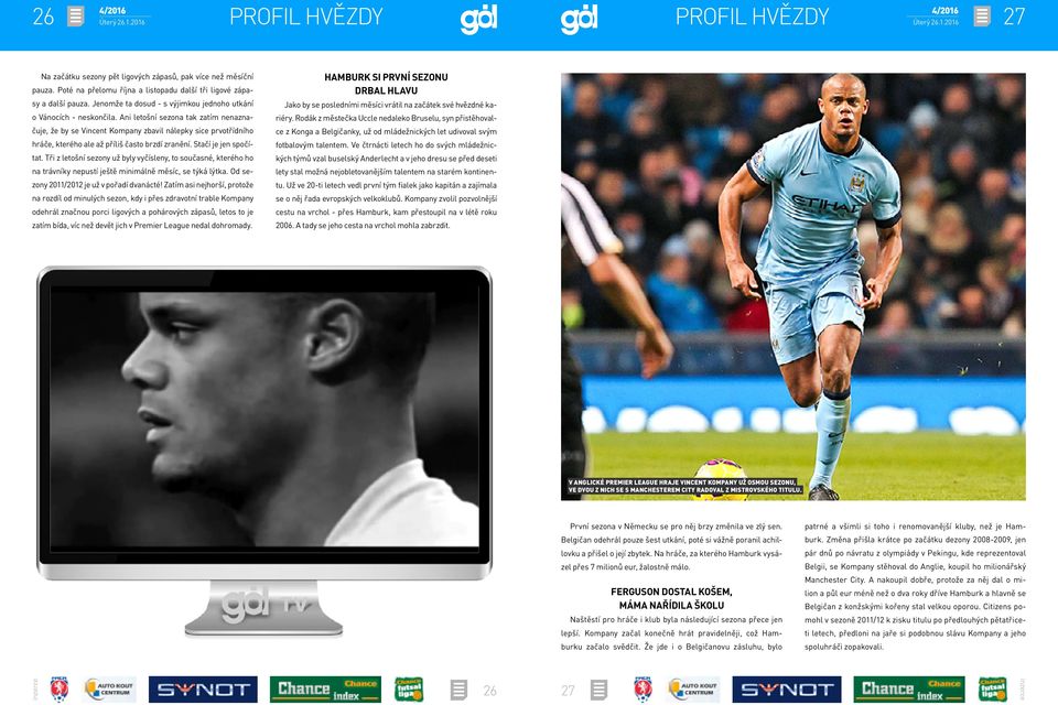 Ani letošní sezona tak zatím nenaznačuje, že by se Vincent Kompany zbavil nálepky sice prvotřídního hráče, kterého ale až příliš často brzdí zranění. Stačí je jen spočítat.