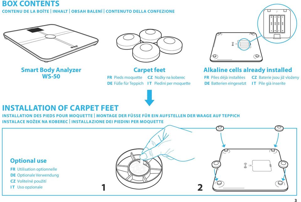 eingesetzt IT Pile già inserite INSTallaTIoN of carpet FEET INSTallaTIoN DES pieds pour moquette montage DER FüSSE FüR EIN aufstellen DER WaaGE auf TEppIch