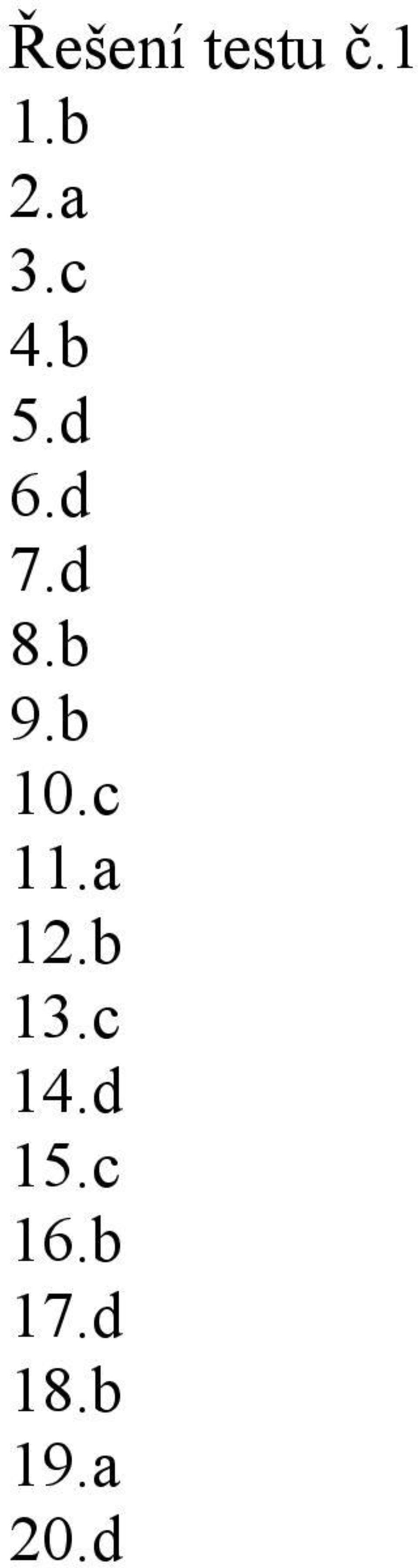 b 10.c 11.a 12.b 13.c 14.