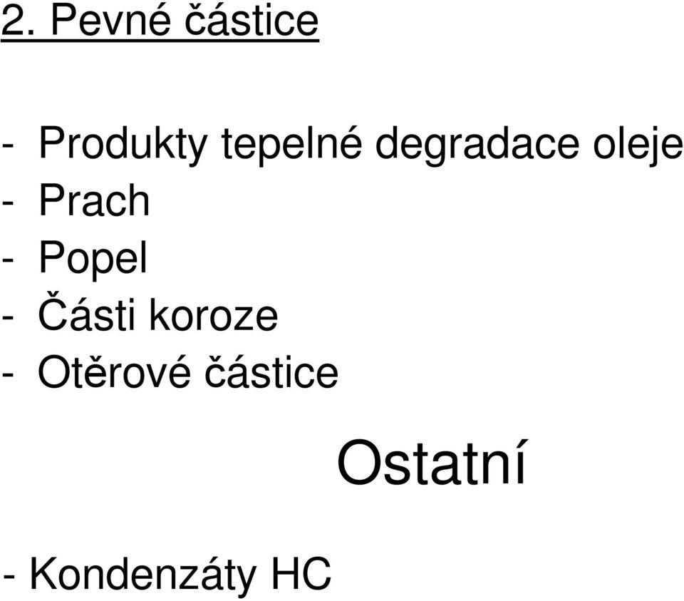 Prach - Popel - Části koroze -