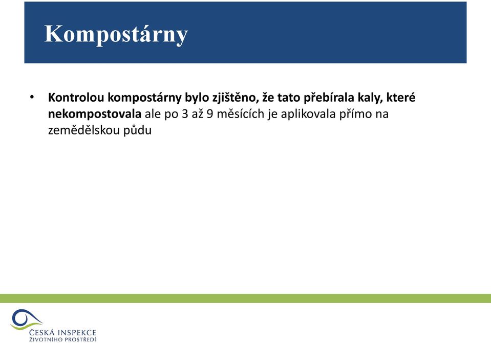 které nekompostovala ale po 3 až 9