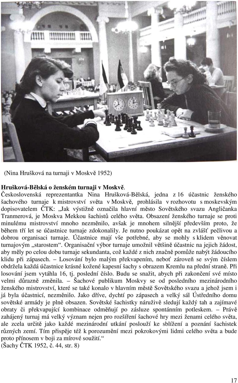 označila hlavní město Sovětského svazu Angličanka Tranmerová, je Moskva Mekkou šachistů celého světa.