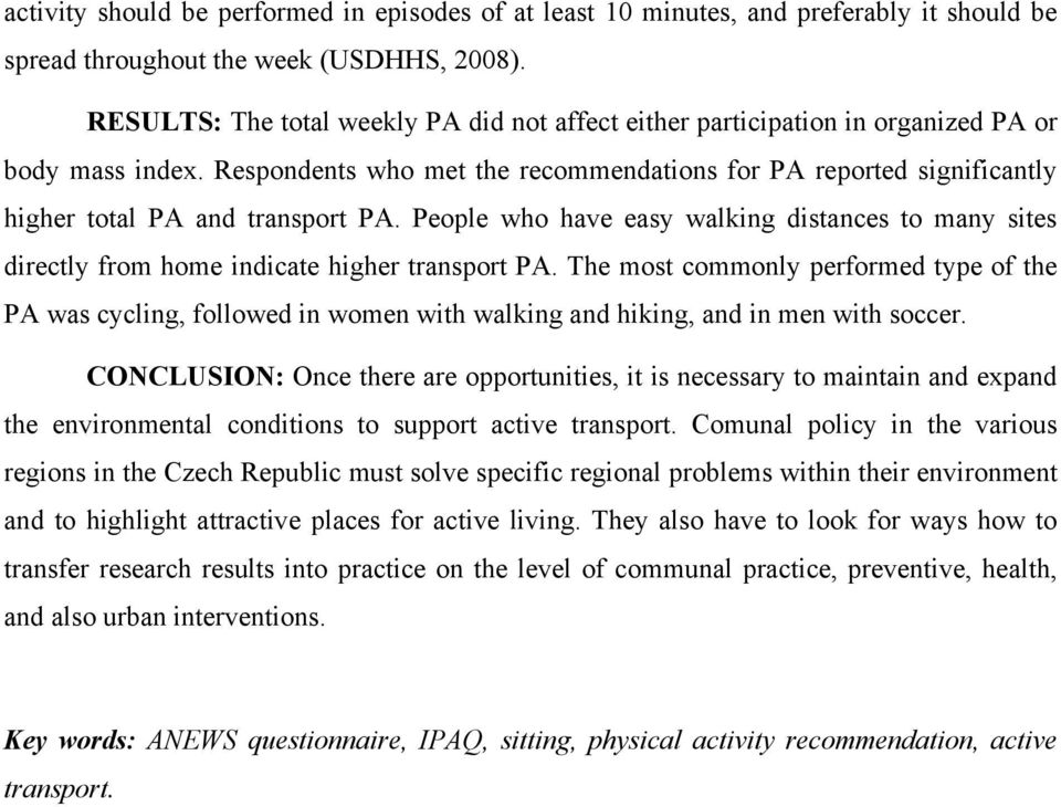 Respondents who met the recommendations for PA reported significantly higher total PA and transport PA.