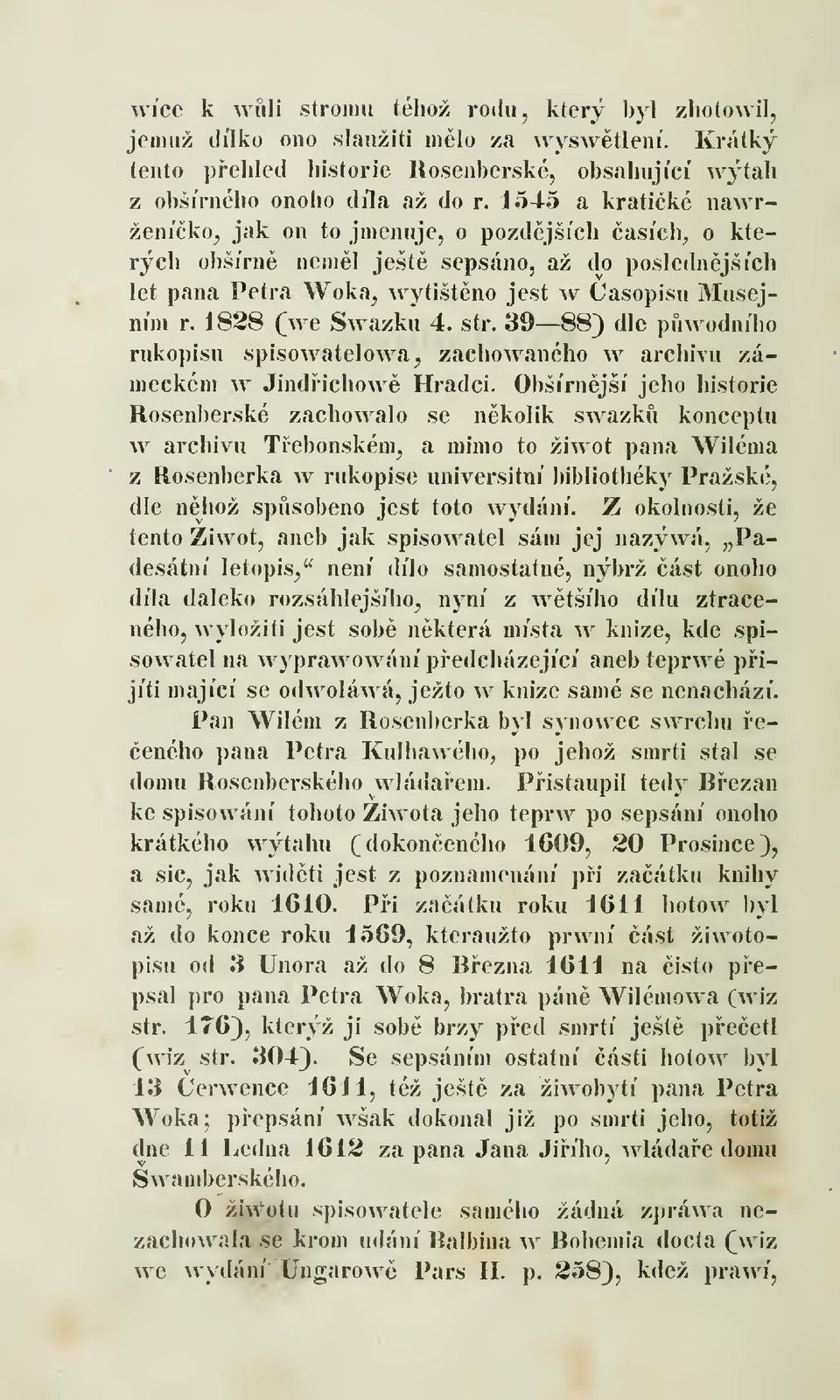 str. 39 88) dle pwodního rukopisu spisowatelowa, zachowaného w archivu zámeckém w Jindrichow Hradci.