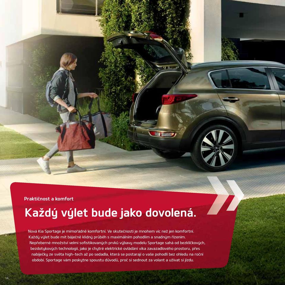 Nepřeberné množství velmi sofistikovaných prvků výbavy modelu Sportage sahá od bezklíčkových, bezdotykových technologií, jako je chytré elektrické