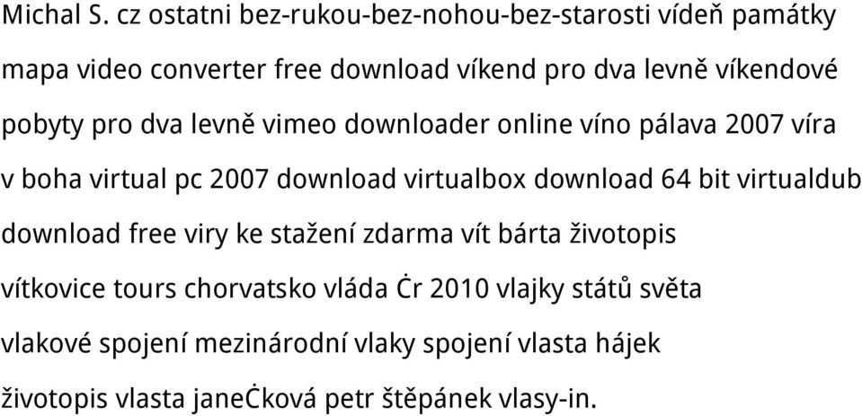 pobyty pro dva levně vimeo downloader online víno pálava 2007 víra v boha virtual pc 2007 download virtualbox download 64