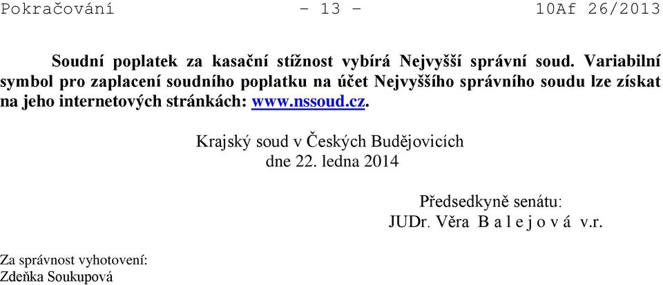 na jeho internetových stránkách: www.nssoud.cz.