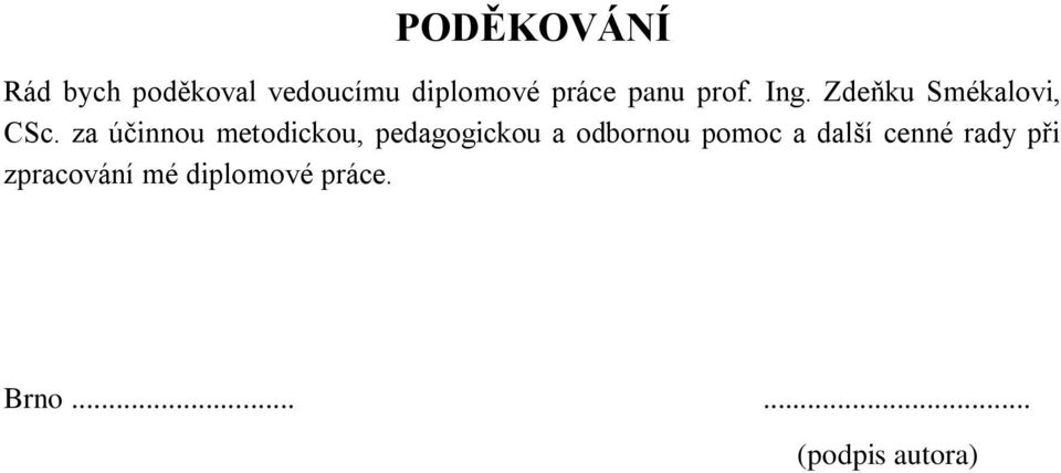 za účinnou metodickou, pedagogickou a odbornou pomoc a