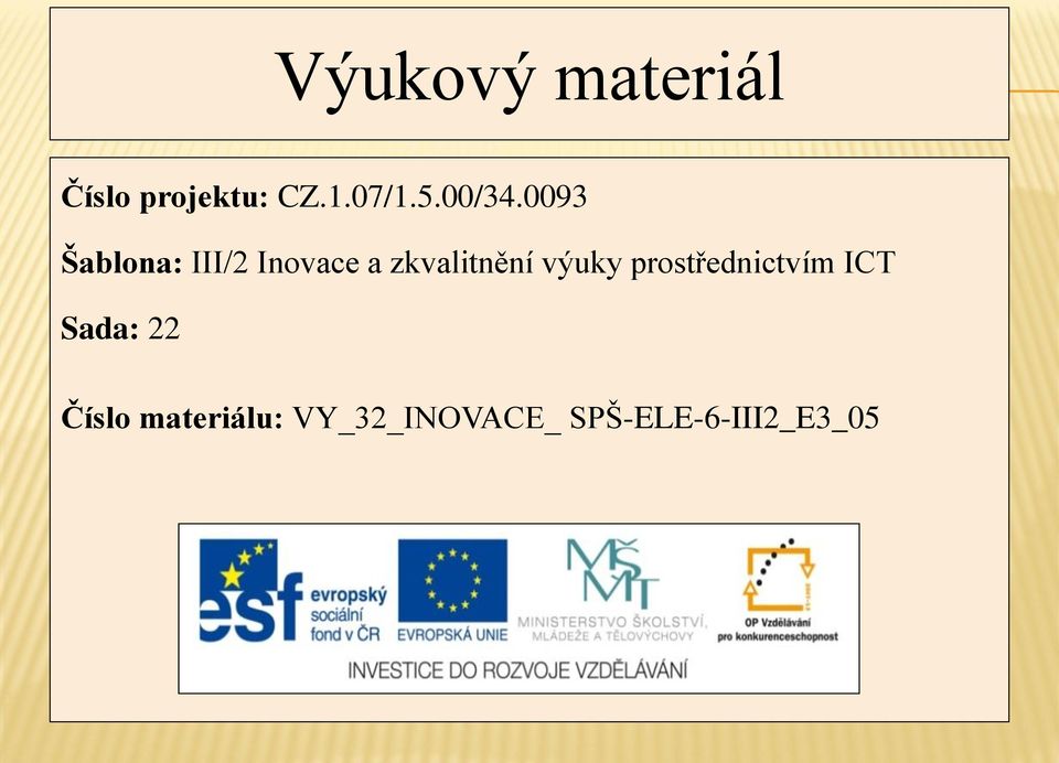 0093 Šablona: III/2 Inovace a zkvalitnění