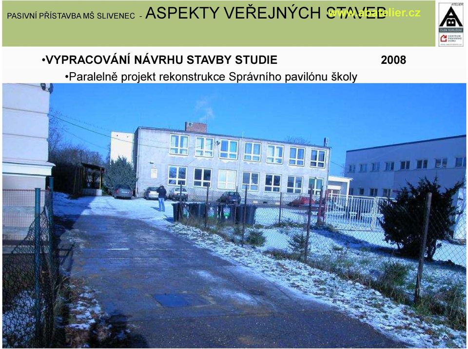 cz VYPRACOVÁNÍ NÁVRHU STAVBY STUDIE 2008