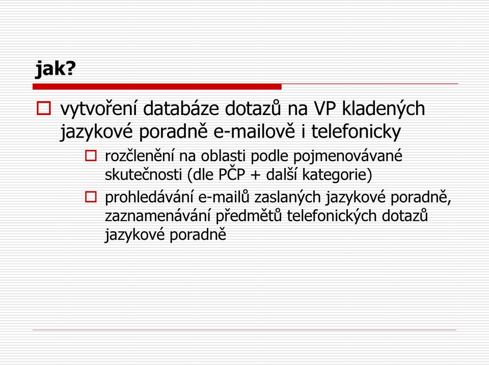 skutečnosti (dle PČP + další kategorie) prohledávání e-mailů