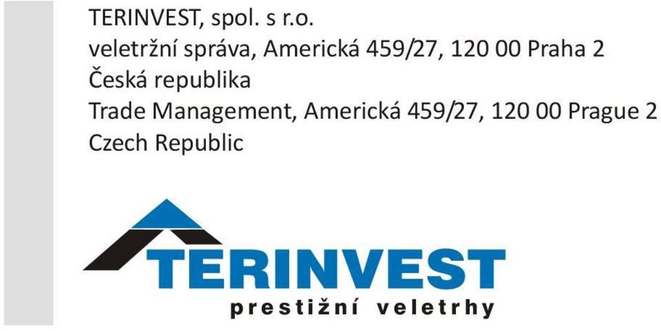 veletržní správa, Americká 459/27, 120 00