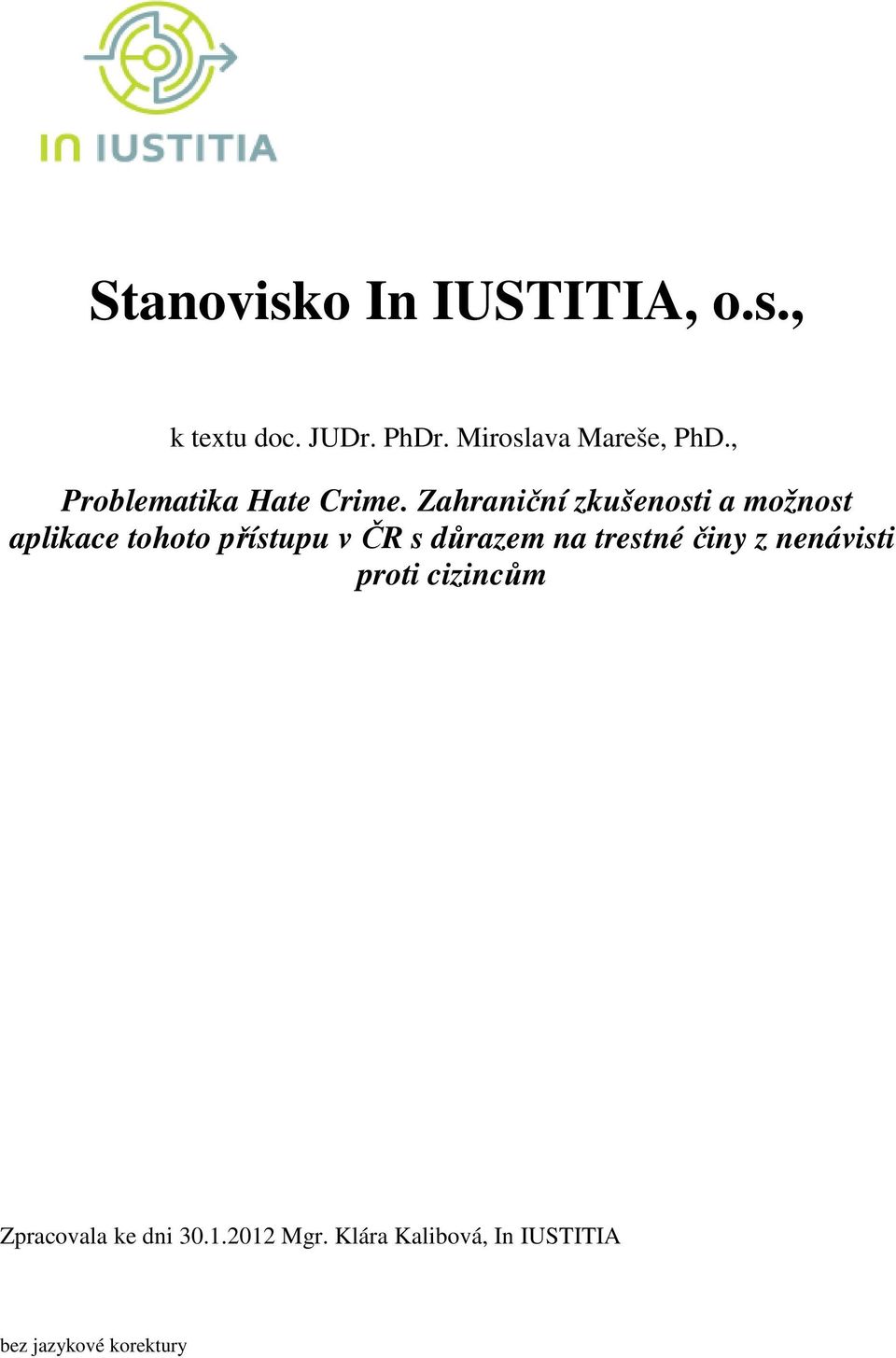 Zahraniční zkušenosti a možnost aplikace tohoto přístupu v ČR s důrazem na